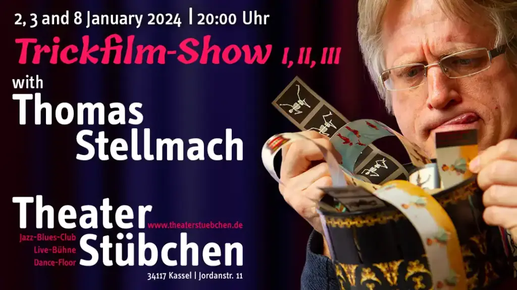 Trickfilm-Show I, II & III Kassel mit Thomas Stellmach